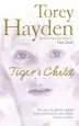 Audiobook The Tiger'S Child: The Story of a Gifted, Troubled Child and the Teacher who Refused to Give up on her author Torey Hayden