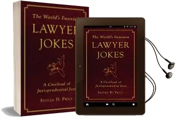 The World'S Funniest Lawyer Jokes: A Caseload of Jurisprudential Jest Audiobook download free by Steven D. Price