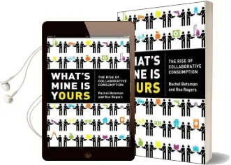 What'S Mine is Yours: How Collaborative Consumption is Changing the way we Live Audiobook download free by Rachel Botsman