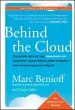 Audiobook Behind the Cloud: The Untold Story of how Salesforce.Com Went From Idea to Billion-Dollar Company-And Revolutionized an Industry author Marc Benioff