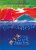 Audiobook Blue is the sea: Music, Dance & Visual Arts author Sofia Lopez Ibor