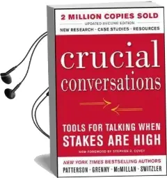 Crucial Conversations: Tools for Talking When Stakes are High, Second Edition Audiobook download free by Kerry Patterson