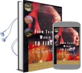 From Third World to First: Singapore and the Asian Economic Boom Audiobook download free by Kuan Yew Lee