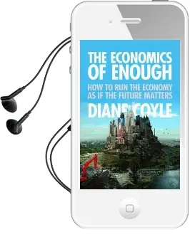 The Economics of Enough: How to run the Economy as if the Future Matters Audiobook download free by Diane Coyle
