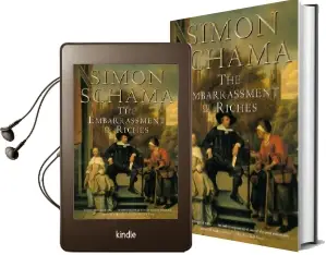 The Embarrassment of Riches: An Interpretation of Dutch Culture in the Golden age Audiobook download free by Simon Schama