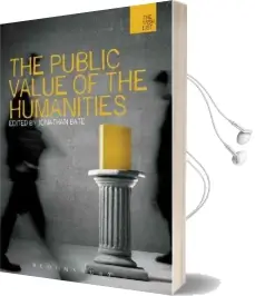 The Public Value of the Humanities Audiobook download free by Jonathan Bate