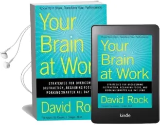 Your Brain at Work: Strategies for Overcoming Distraction, Regaining Focus, and Working Smarter all day Long Audiobook download free by David Rock