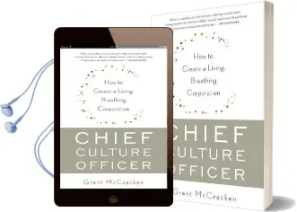 Chief Culture Officer: How to Create a Living, Breathing Corporation Audiobook download free by Grant Mccracken