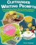Audiobook Cliffhanger Writing Prompts, Grades 3-6: 30 One-Page Story Starters That Fire up Kids' Imaginations and Help Them Develop Strong Narrative Writing Skills author Teresa Klepinger