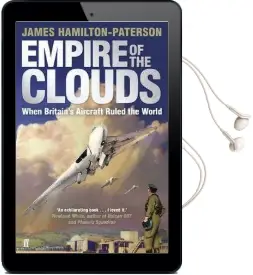 Empire of the Clouds: When Britain'S Aircraft Ruled the World Audiobook download free by James Hamilton Paterson