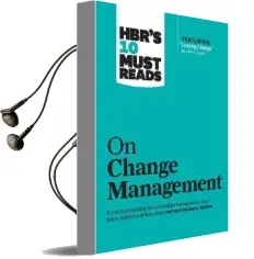 Hbr'S 10 Must Reads on Change Management (Including Featured Article 'Leading Change,' by John p. Kotter) Audiobook download free by Harvard Business Review