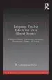 Audiobook Language Teacher Education for a Global Society: A Modular Model for Knowing, Analyzing, Recognizing, Doing, and Seeing author B. Kumaravadivelu