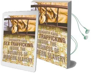 Sex Trafficking: Inside the Business of Modern Slavery Audiobook download free by Siddharth Kara