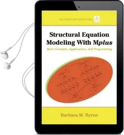 Structural Equation Modeling With Mplus: Basic Concepts, Applications, and Programming Audiobook download free by Barbara M. Byrne