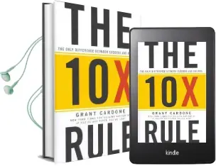 The 10x Rule: The Only Difference Between Success and Failure Audiobook download free by Grant Cardone