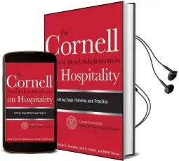 The Cornell School of Hotel Administration on Hospitality: Cutting Edge Thinking and Practice Audiobook download free by Michael C. Sturman