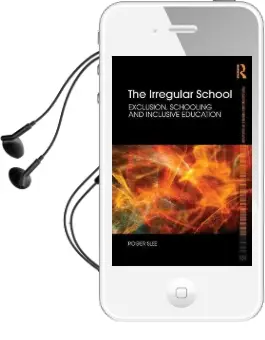 The Irregular School: Exclusion, Schooling and Inclusive Education Audiobook download free by Roger Slee