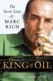 Audiobook The King of oil: The Secret Lives of Marc Rich author Daniel Ammann