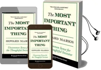 The Most Important Thing: Uncommon Sense for the Thoughtful Investor Audiobook download free by Howard Marks