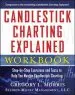 Audiobook Candlestick Charting Explained Workbook: Step-By-Step Exercises and Tests to Help you Master Candlestick Charting author Gregory L. Morris