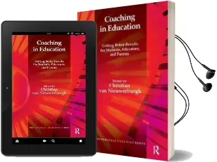 Coaching in Education: Getting Better Results for Students, Educators, and Parents Audiobook download free by Christian Van Niewerburgh