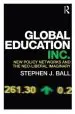 Audiobook Global Education Inc.: New Policy Networks and the Neoliberal Imaginary author Stephen J. Ball