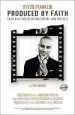 Audiobook Produced by Faith: Enjoy Real Success Without Losing Your True Self author Devon Franklin