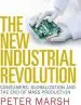 Audiobook The new Industrial Revolution: Consumers, Globalization and the end of Mass Production author Peter Marsh