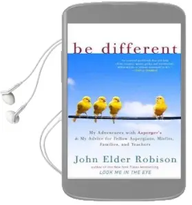 Be Different: My Adventures With Asperger'S and my Advice for Fellow Aspergians, Misfits, Families, and Teachers Audiobook download free by John Elder Robison