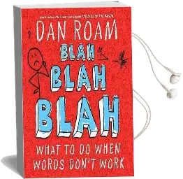 Blah Blah Blah: What to do When Words Don'T Work Audiobook download free by Dan Roam
