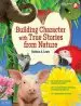 Audiobook Building Character With True Stories From Nature author Barbara A. Lewis