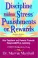 Audiobook Discipline Without Stress Punishments or Rewards: How Teachers & Parents Promote Responsibility & Learning author Dr Marvin Marshall