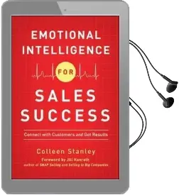 Emotional Intelligence for Sales Success: Connect With Customers and get Results Audiobook download free by Colleen Stanley