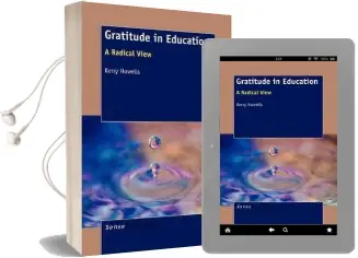 Gratitude in Education: A Radical View Audiobook download free by Kerry Howells