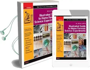 Illustrated Guide to Home Forensic Science Experiments Audiobook download free by Robert Bruce Thompson