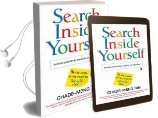 Search Inside Yourself: Increase Productivity, Creativity and Happiness Audiobook download free by Chade Meng Tan