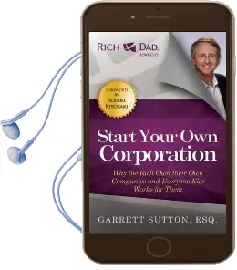 Start Your own Corporation: Why the Rich own Their own Companies and Everyone Else Works for Them Audiobook download free by Garrett Sutton