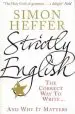 Audiobook Strictly English: The Correct way to Write ... and why it Matters author Simon Heffer