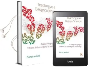 Teaching as a Design Science: Building Pedagogical Patterns for Learning and Technology Audiobook download free by Diana Laurillard