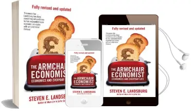 The Armchair Economist: Economics & Everyday Life Audiobook download free by Steven E. Landsburg