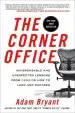 Audiobook The Corner Office: Indispensable and Unexpected Lessons From Ceos on how to Lead and Succeed author Adam Bryant