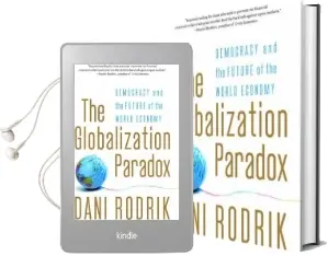 The Globalization Paradox: Democracy and the Future of the World Economy Audiobook download free by Dani Rodrik