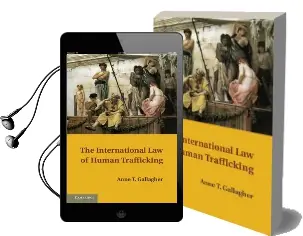 The International law of Human Trafficking Audiobook download free by Anne T. Gallagher