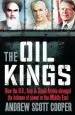 Audiobook The oil Kings: How the us, Iran and Saudi-Arabia Changed the Balance of Power in the Middle East author Andrew Scott Cooper