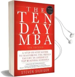 The Ten-Day mba: A Step-By-Step Guide to Mastering the Skills Taught in America'S top Business Schools Audiobook download free by Steven A Silbiger