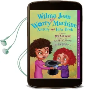 Wilma Jean the Worry Machine Activity and Idea Book Audiobook download free by Julia Cook