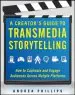Audiobook A Creator'S Guide to Transmedia Storytelling: How to Captivate and Engage Audiences Across Multiple Platforms author Andrea Phillips