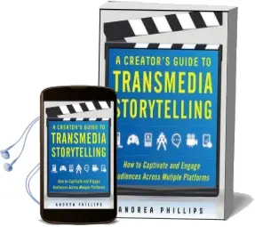 A Creator'S Guide to Transmedia Storytelling: How to Captivate and Engage Audiences Across Multiple Platforms Audiobook download free by Andrea Phillips