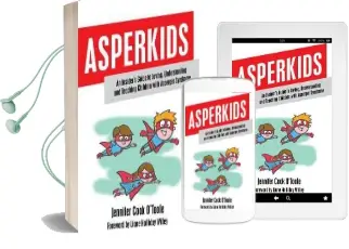 Asperkids: An Insider'S Guide to Loving, Understanding and Teaching Children With Asperger Syndrome Audiobook download free by Jennifer Cook O'Toole