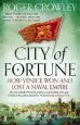 Audiobook City of Fortune: How Venice won and Lost a Naval Empire author Roger Crowley